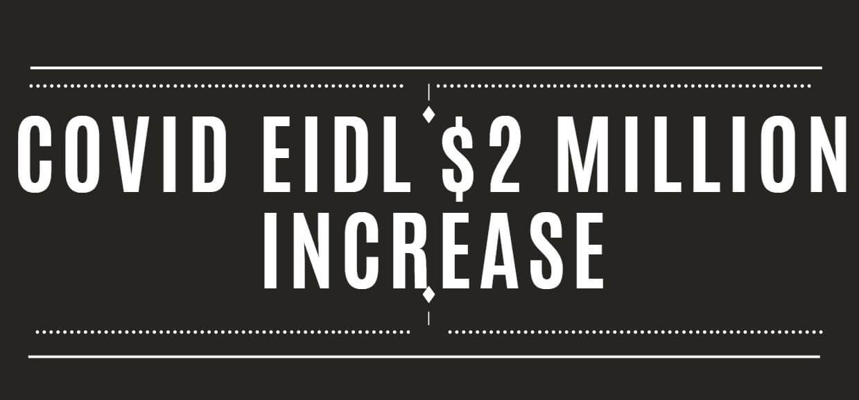 COVID EIDL $2 Million Increase