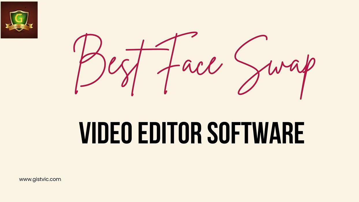Face Swap Video Editor Software
