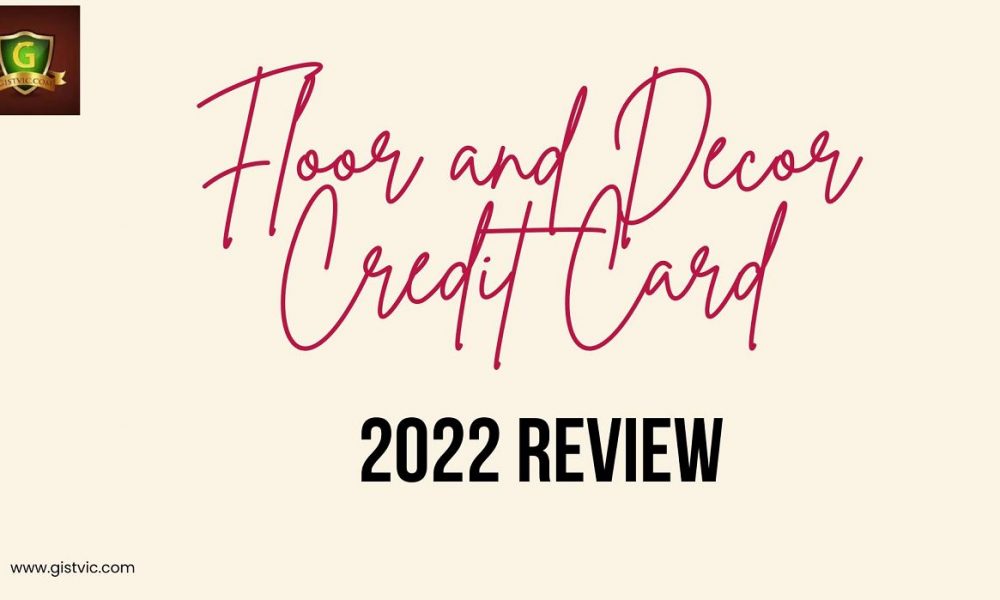 Floor and Decor Credit Card review