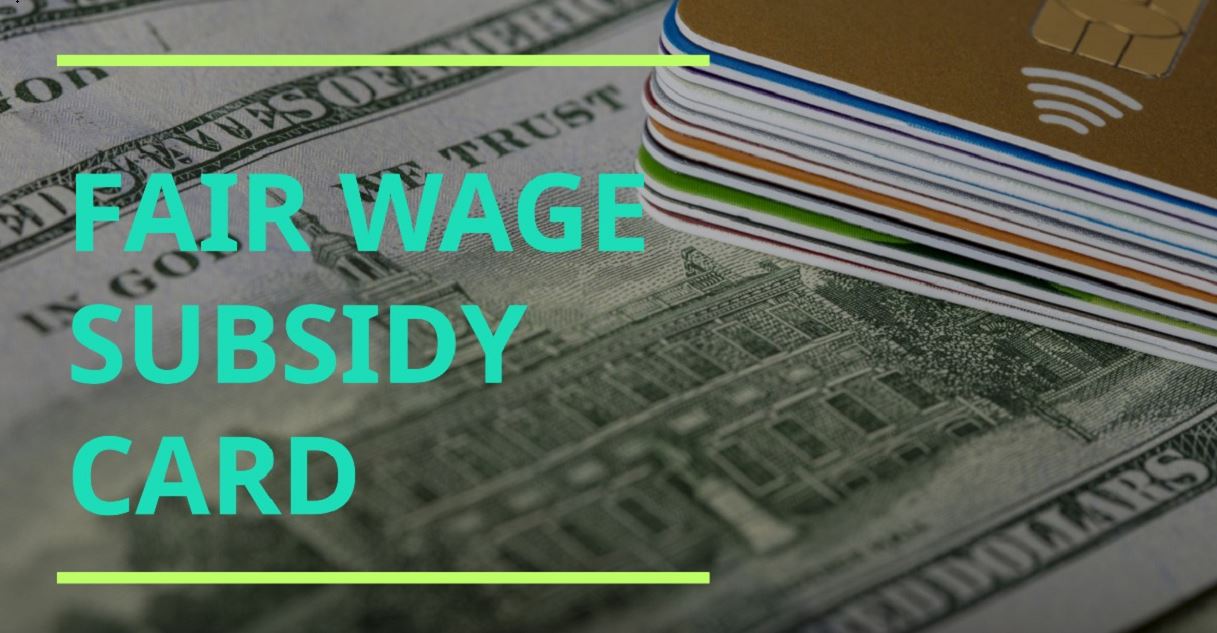 Fair wage subsidy card real or fake