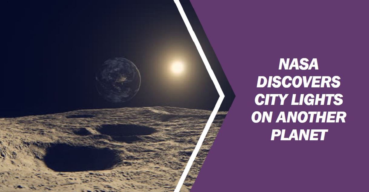 NASA discover city lights on another planet